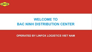 Linfox Site InductionBac Ninh Distribution Center [upl. by Niltak]