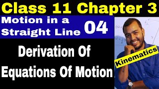 Class 11 Chapt 03 Motion in a Straight Line 04 Derivation Of Equations Of Motion Using Integration [upl. by Alliuqal983]