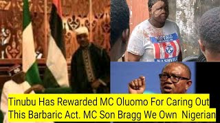 Tinubu Has Rewarded MC Oluomo For Caring Out This Barbaric Act MC Son Bragg We Own Nigeria [upl. by Faber351]