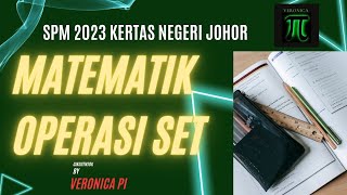 Matematik SPM Trial Johor 2023 Operasi Set [upl. by Notlih]