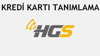 HGS Kredi Kartı Tanımlama Nasıl Yapılır [upl. by Noami]