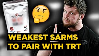 THESE Are Some of the WEAKEST SARMs You Can Pair with TRT but SHOULD You [upl. by Nyledaj]