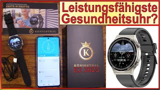 Königsthal Gesundheitsuhr E2 2023  Unboxing amp App  Wie gut ist die leistungsfähigste Smartwatch [upl. by Aenneea]