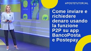 Come inviare e richiedere denaro usando la funzione P2P su app BancoPosta e Postepay [upl. by Scheld]