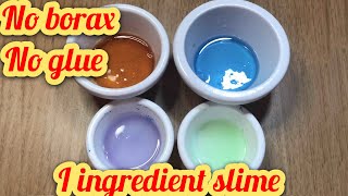 Slime 4 Ways MUST TRY  REAL Slime 1 INGREDIENTNo Glue No Borax No Cornstarch [upl. by Rfinnej149]