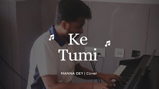 Ke Tumi Tandra Harani  Manna Dey  Vocals  Cover  🎹 [upl. by Itsirhc]