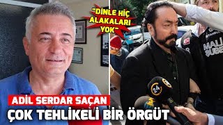 Adil Serdar Saçan Çok tehlikeli bir örgüt [upl. by Okemak]