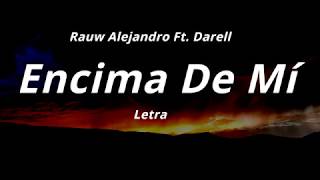 Rauw Alejandro  Encima De Mí Letra [upl. by Alaet]