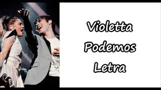 Violetta  Podemos Letra [upl. by Artima]