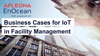 Business Cases for IoT in Facility Management with Apleona [upl. by Newell]