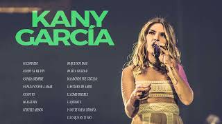 Kany Garcia Mix Nuevo 2022  Kany Garcia Sus mejor Exitos  Mix De Exitos DE Kany Garcia [upl. by Enaz669]