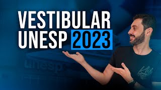 VESTIBULAR UNESP 2023  CALENDÁRIO COMO É PROVA E DICAS EXTRAS [upl. by Rehpotsrhc]