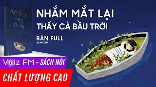 Sách nói Nhắm Mắt Lại Thấy Cả Bầu Trời  Gari  Voiz FM [upl. by Notreve126]