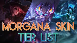 Ranking Every Morgana Skin in League of Legends 2022 [upl. by Aicemat112]