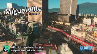 Trains Through The City  Cities Skylines Miguelville EP17 [upl. by Jimmy376]