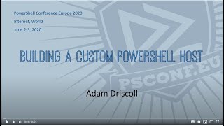 Building a Custom PowerShell Host  Adam Driscoll  PSCONFEU 2020 [upl. by Noyr848]