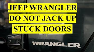 Remove Stuck Doors off Jeep Wrangler  Do not jack them up Watch this [upl. by Houser]