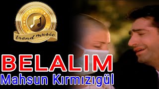 Mahsun Kırmızıgül  BELALIM clip 1998 [upl. by Dorey491]