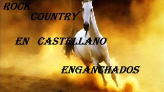 rock country en castellano enganchados vol07 [upl. by Yna]