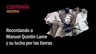 QUINTIN LAME Y SU MEMORIA [upl. by Ynnel20]