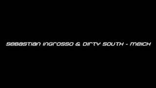 Sebastian Ingrosso amp Dirty South  Meich [upl. by Chuu]