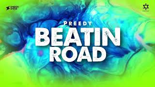 Preedy  Beatin Road Free To B Riddim [upl. by Sdlonyer]