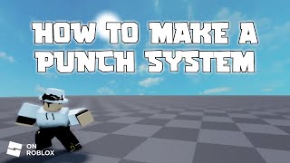 How to make a punch system  Roblox Studio 2023 [upl. by Loos153]