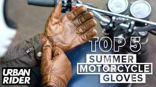 Top 5 Summer Motorcycle Gloves 2022 [upl. by Ailatan992]