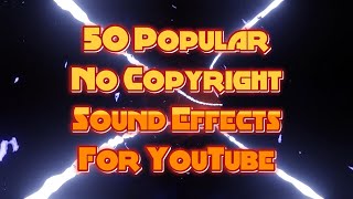 50 Popular No Copyright Sound Effects For YouTube [upl. by Bab145]