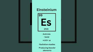 Einsteinium  Elements series part ninetynine🧪 science stem learning [upl. by Irec]