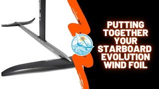 How to Put Together Your Starboard Foils Evolution Wind Foil [upl. by Calderon]