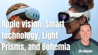 Apple vision Smart technology Light Prisms and Bohemia [upl. by Rhoads]