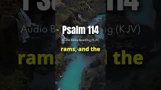 Gods Power amp Goodness 💗 Psalm 114 KJV Audio Bible Reading [upl. by Ian]