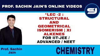 LEC 2  STRUCTURAL AND GEOMETRICAL ISOMERISM  XI ALKENES [upl. by Scopp]