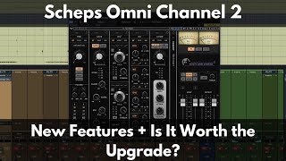 Scheps Omni Channel 2  New from Waves  New Features  Is It Worth the Upgrade [upl. by Masterson]