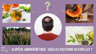 Alopécie androgénétique  quelles solutions naturelles [upl. by Monson]