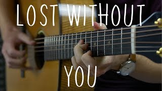 Freya Ridings  Lost Without You  Fingerstyle Guitar Cover [upl. by Edorej928]