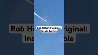 A Rob Holland Original The Inside Tumble at EAA AirVenture Oshkosh 2024 [upl. by Schiffman]