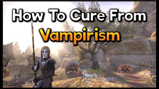 How To Cure From Vampirism  ESO [upl. by Aneelas28]