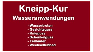 Kneipp Therapie Kur Anwendungen  Wasseranwendungen Kneippkuren Immunsystem [upl. by Sorodoeht]