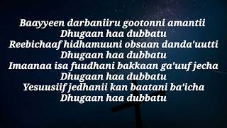 Dhugaan haa dubbatu  Faar Abbabee Tamasgeenlyrics [upl. by Valerie]