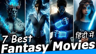 TOP 7 Adventure Fantasy Movies in Hindi [upl. by Charlie]