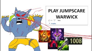 WARWICK BUT HE MAX W AND BUILD FULL MOVEMENT SPEED TO JUMPSCARE YOU LIKE IN ARCANE STRATEGY [upl. by Gery]