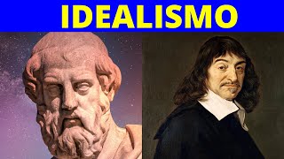 ¿Qué es el IDEALISMO y cuáles son sus características Representantes y EJEMPLOS [upl. by Boyd]