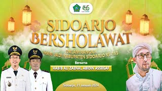 🔴LIVE SIDOARJO BERSHOLAWAT DALAM RANGKA HARI JADI KABUPATEN SIDOARJO KE165 BERSAMA AZZAHIR [upl. by Tarryn]