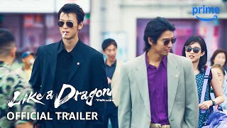 Like A Dragon Yakuza  Official Trailer  Prime Video [upl. by Jamaal951]