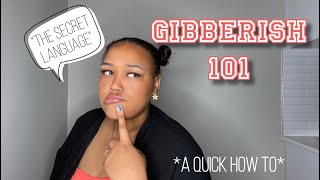 How to Speak Gibberish  The Secret Language [upl. by Kryska453]