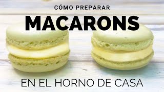 ❤️ receta de MACARONS en el HORNO COMÚN ❤️ Todos los tips para que te salgan PERFECTOS [upl. by Auhsuoj807]