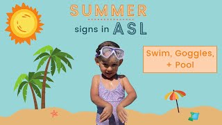 ASL Summer Signs Swim Goggles and Pool [upl. by Azilef]