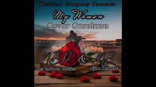 My Woman Cover ft MB Njita Kabushi Audio [upl. by Foscalina]